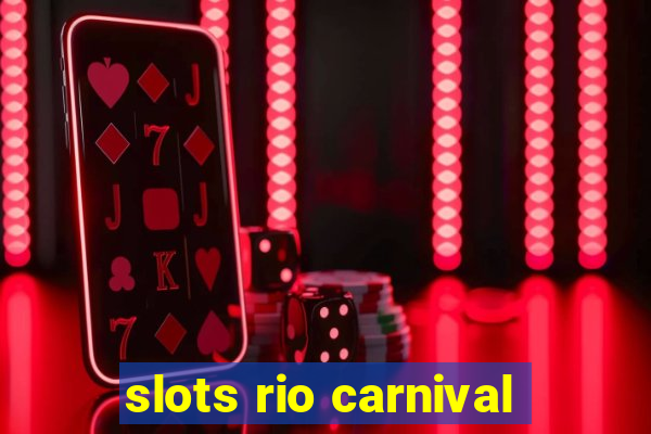 slots rio carnival